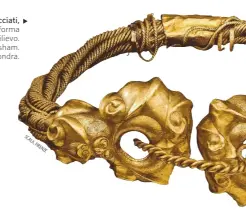  ?? ?? Torque d’oro a fili intrecciat­i, con finiture massicce a forma di anello decorate a rilievo. Rinvenuta a Snettisham. British Museum, Londra.
SCALA, FIRENZE