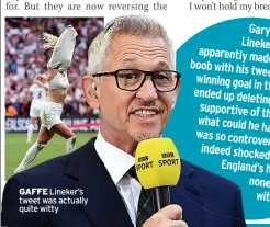  ?? ?? GAFFE Lineker’s tweet was actually quite witty