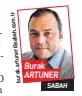  ?? SABAH ?? burak.artuner@sabah.com.tr
Burak ARTUNER