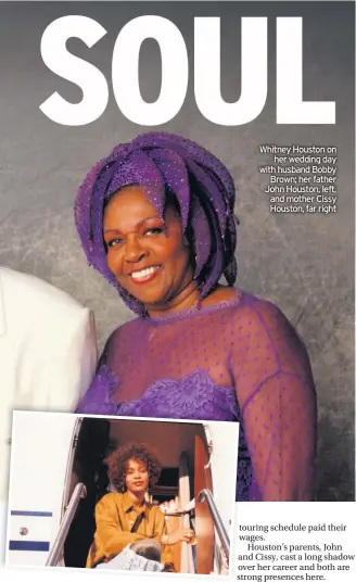  ??  ?? Whitney Houston on her wedding day with husband Bobby Brown; her father John Houston, left, and mother Cissy Houston, far right