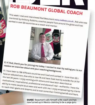  ??  ?? GUISE Beaumont calls himself a life coach and has now turned up in Mexico claiming to be a yoga guru