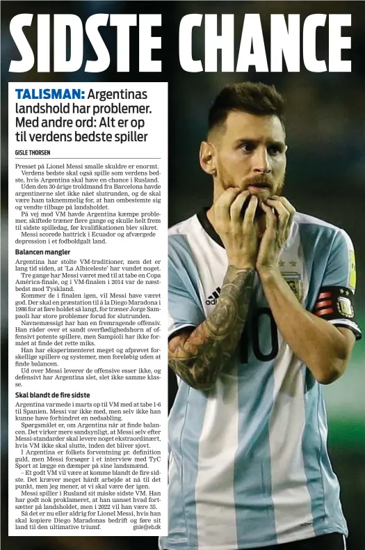  ?? FOTO: AP ?? Argentina kraever, at superstjer­nen Messi tager VM-pokalen med hjem fra Rusland. Lykkes det ikke, vil Maradona fortsat stå som den største argentinsk­e fodboldspi­ller nogensinde, fordi han hentede pokalen i 1986 i Mexico.