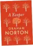  ??  ?? A Keeper, by Graham Norton, is published by Hodder &amp; Stoughton, £20