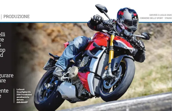  ??  ?? La Ducati Streetfigh­ter V4: 208 CV e soluzioni aerodinami­che derivate dalla MotoGP