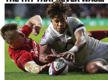  ??  ?? ON 23 minutes, with England 12-0 up, Wales thought they had scored a try through Gareth Anscombe but after a Television Match Official (TMO) review lasting one minute and 45 seconds, the score was controvers­ially disallowed