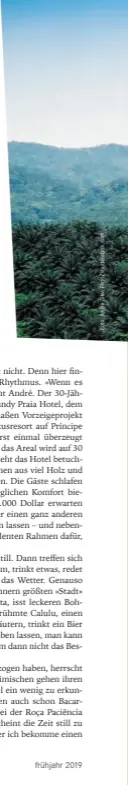  ??  ?? Rund um den Pico de São Tomé kommen Wanderfreu­dige auf ihre Kosten – am Strand darf der Blick auch einmal nach oben gleiten. Pingelige waschen am Fluss ihr Motorrad.