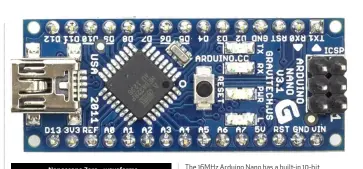  ??  ?? The 16MHz Arduino Nano has a built-in 10-bit analog-to- digital converter.