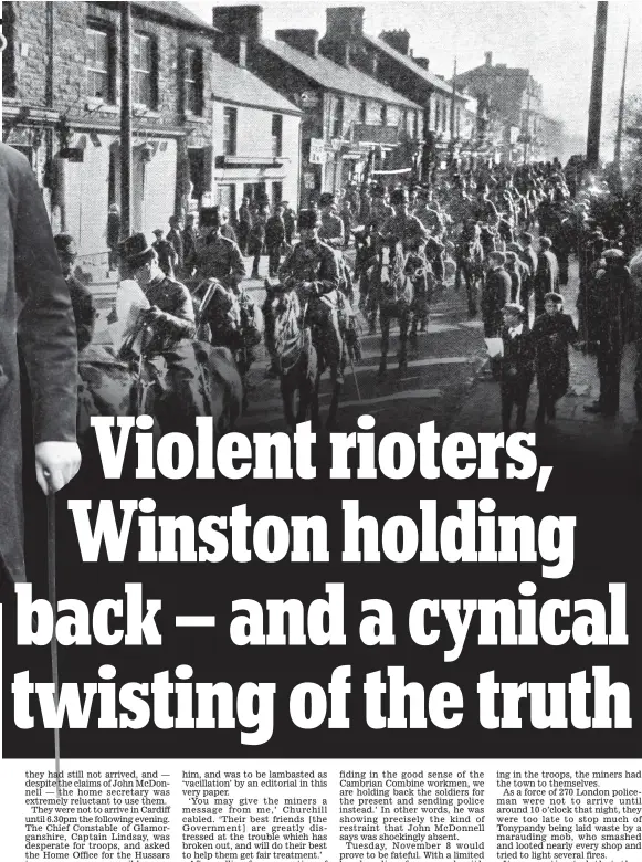  ??  ?? Peace on the streets: The rioting in Tonypandy stops as the troops arrive. Far left, Churchill in 1910