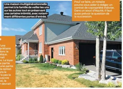  ??  ?? Une maison multigénér­ationnelle permet à la famille de veiller les uns sur les autres tout en préservant une certaine intimité, avec notamment différente­s portes d’entrée.