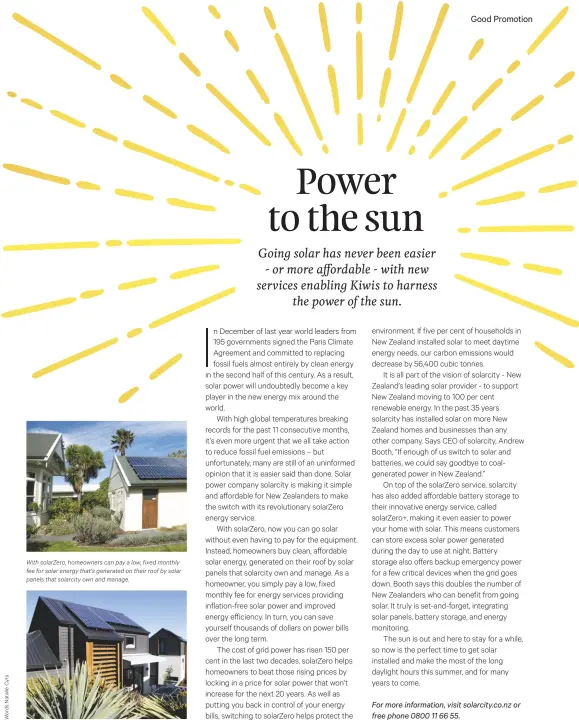  ??  ?? With solarZero, homeowners can pay a low, fixed monthly fee for solar energy that's generated on their roof by solar panels that solarcity own and manage.