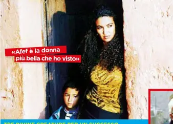  ??  ?? «Afef è la donna più bella che ho visto»