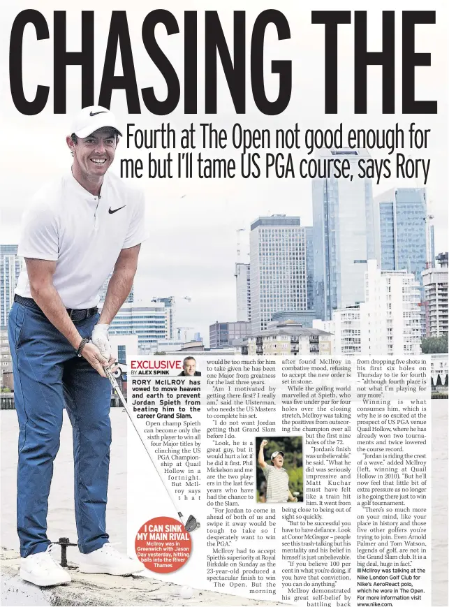  ??  ?? I CAN SINK MY MAIN RIVAL McIlroy was in Greenwich with Jason Day yesterday, hitting balls into the River Thames