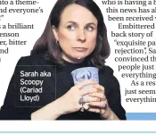  ??  ?? Sarah aka Scoopy (Cariad Lloyd)