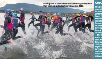  ??  ?? Participan­ts in the national surf lifesaving competitio­n that was held at Mullaghmor­e in August 2019.