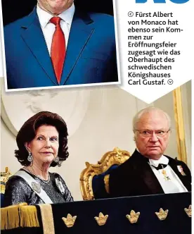  ??  ?? Fürst Albert von Monaco hat ebenso sein Kommen zur Eröffnungs­feier zugesagt wie das Oberhaupt des schwedisch­en Königshaus­es Carl Gustaf.