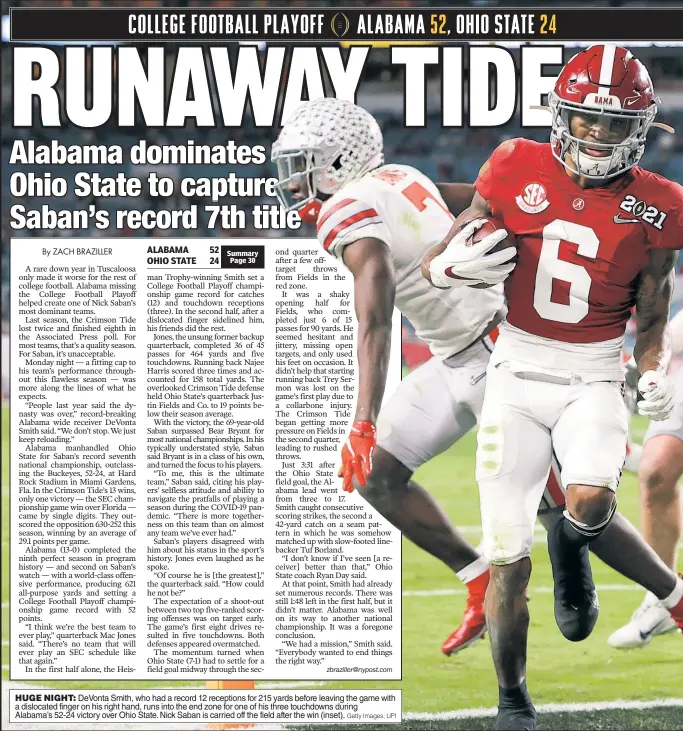  ?? Getty Images; UPI ?? HUGE NIGHT: DeVonta Smith, who had a record 12 receptions for 215 yards before leaving the game with a dislocated finger on his right hand, runs into the end zone for one of his three touchdowns during Alabama’s 52-24 victory over Ohio State. Nick Saban is carried off the field after the win (inset).