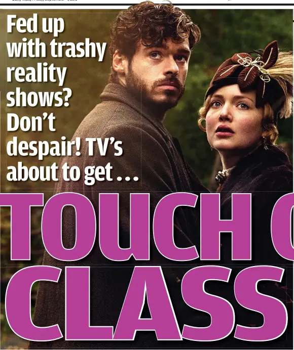  ??  ?? Steamy forbidden love: Holliday Grainger as Lady Chatterley and Richard Madden as her lover, the gamekeeper Mellors