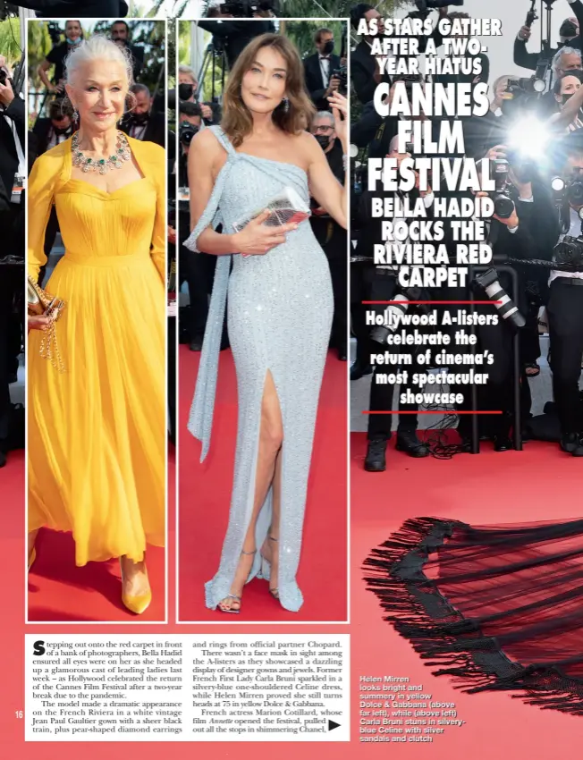  ??  ?? Helen Mirren looks bright and summery in yellow Dolce & Gabbana (above far left), while (above left) Carla Bruni stuns in silveryblu­e Celine with silver sandals and clutch