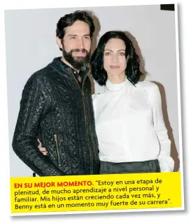  ??  ?? “Estoy en una etapa de EN SU MEJOR MOMENTO. personal y plenitud, de mucho aprendizaj­e a nivel cada vez más, y familiar. Mis hijos están creciendo de su carrera”. Benny está en un momento muy fuerte