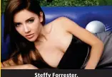  ??  ?? Steffy Forrester.