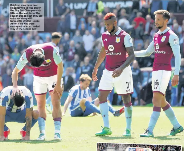  ??  ?? Brighton may have been disappoint­ed to lose out on the Sky Bet Championsh­ip title on the last day of the season but at least they are going up along with Newcastle United - unlike Aston Villa who were consigned to an extended stay in the second tier