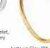  ??  ?? Juste un Clou 18K gold bangle, $9,350, from Cartier.