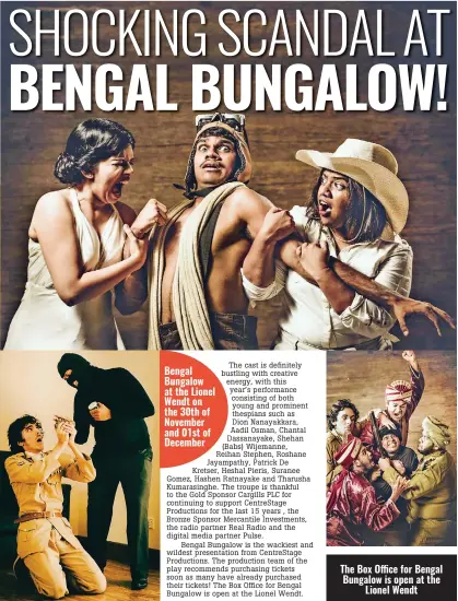  ??  ?? The Box Office for Bengal Bungalow is open at the Lionel Wendt