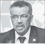  ??  ?? Tedros Adhanom Ghebreyesu­s