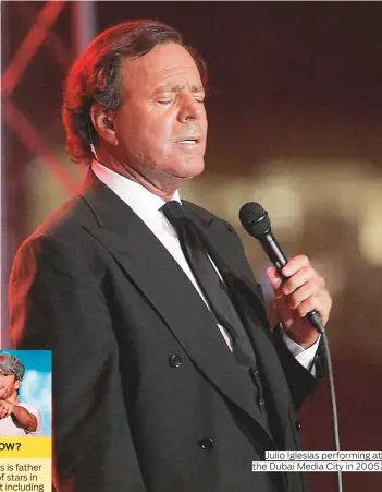  ?? Photos by Rex Features and Gulf News Archive ?? Julio Iglesias performing at the Dubai Media City in 2005.