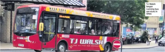  ??  ?? TJ Walsh began running bus services in 1994