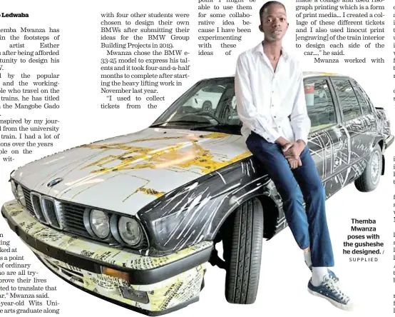  ?? SUPPLIED / ?? Themba Mwanza poses with the gusheshe he designed.