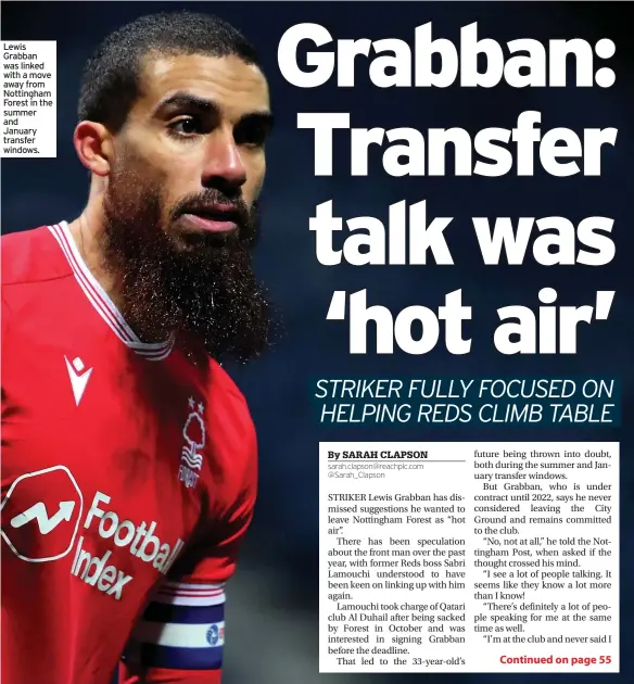  ??  ?? Lewis Grabban was linked with a move away from Nottingham Forest in the summer and January transfer windows.
The Nottingham Post is published by the Nottingham Post Media Group Ltd, East West Building, 2 Tollhouse Hill, Nottingham, NG1 5FS, and printed by Reach plc, Oldham. For permission to copy cuttings, contact the NLA, 7 Church Road, Tunbridge Wells, TN1 1NL, tel 01892 525273, e-mail copy@nla.co.uk