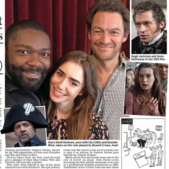  ??  ?? Stars: David Oyelowo, seen with Lily Collins and Dominic West, takes on the role played by Russell Crowe, inset ‘I imagine the plot’s something to do with grown-ups and dry January’