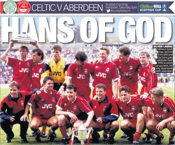  ??  ?? SILVER LINING Gillhaus (back row, second from left) and his Dons pals celebrate their 1990 Scottish Cup success, his only silverware with Aberdeen