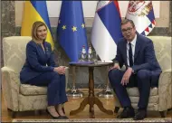  ?? (AP/Marko Drobnjakov­ic) ?? Ukraine’s First Lady Olena Zelenska (left) is seen during a meeting with Serbian President Aleksandar Vucic in Belgrade, Serbia, on Monday.