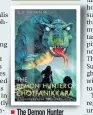  ??  ?? of The Chottanikk­araDemon Hunter Author: S.V. Sujatha Publisher: Aleph Book Company Pages: 190; Price: Rs 499