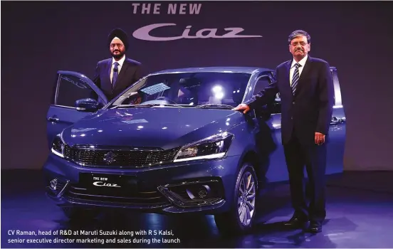  ??  ?? CV Raman, head of R&amp;D at Maruti Suzuki along with R S Kalsi, senior executive director marketing and sales during the launch