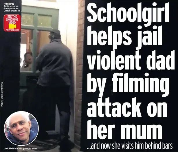  ??  ?? HORRIFIC
Tania screams down phone as Clifton breaks in
JAILED Brutal dad got eight years