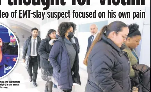  ?? ?? Family of FDNY EMT Yadira Arroyo (above) and supporters gather at trial of Jose Gonzalez (below right) in the Bronx. Gonzalez is on trial in the 2017 killing of Arroyo.