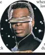  ??  ?? Burton played Geordi La Forge in “Star Trek: The Next Generation” on TV and in movies.