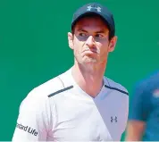  ?? — AFP ?? Andy Murray reacts during the loss against Albert RamosVinol­as in the third round of the Monte Carlo Masters on Thursday. Albert Ramos-Vinolas won 2-6, 6-2, 7-5.