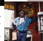  ?? ?? SUPER FRESH
Bronx hip-hop pioneer Busy Bee at another Source shoot in New York. “Busy Bee, wearing the fresh Sergio Tacchini, burst onto Mott Street,” Kwon says. “We walked around shooting at several locations in Little Italy. The red bodega background was my favorite.”