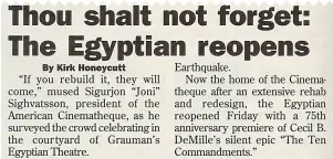  ?? ?? In December 1998, Charlton Heston and his wife, Lydia, attended American Cinematheq­ue’s grand reopening of the theater — complete with greeters in Egyptian garb. Inset: The theater in 1932.