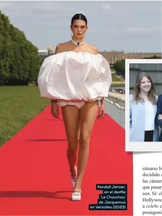  ?? ?? Kendall Jenner, en el desfile ‘Le Chouchou’ de Jacquemus en Versalles (2023)