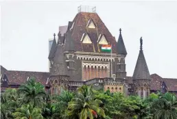  ?? PAUL NORONHA ?? The Bombay High Court.