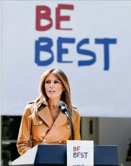  ?? OLIVIER DOULIERY / ABACA PRESS ?? First lady Melania Trump speaks during the launch of her “Be Best” initiative­s on Monday in the Rose Garden of the White House. “I feel strongly that as adults, we can and should ‘be best’ at educating our children,” she said.