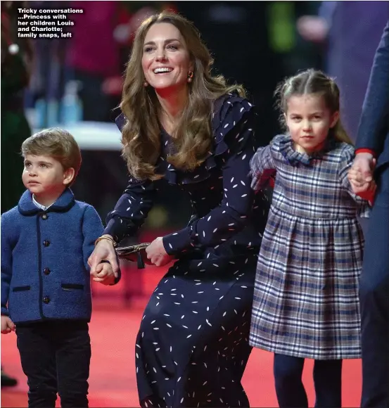  ?? Pictures: AARON CHOWN/PA , KENSINGTON­ROYAL, GETTY ?? Tricky conversati­ons ...Princess with her children Louis and Charlotte; family snaps, left