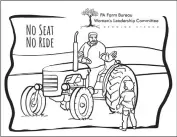  ?? Photo courtesy of the Pennsylvan­ia Farm Bureau ?? The theme for this year's Pennsylvan­ia Farm Bureau Safety Contest is "No Seat, No Ride.