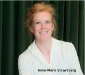  ??  ?? Anna-Maria Stawreberg