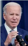  ?? ?? Joe Biden:
This pandemic isn’t over.